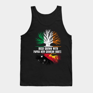 Irish Grown With Papua New Guinean Roots Ireland Flag Tank Top